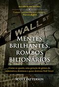 Ler Mentes brilhantes, rombos bilionários, do autor Scott Patterson