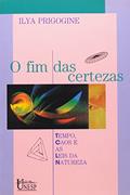 Ler O fim das certezas: Tempo, caos e as leis da natureza, do autor Ilya Prigogine Ler O fim das certezas: Tempo, caos e as leis da natureza, do autor Ilya Prigogine