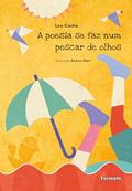 Ler A poesia se faz num pescar de olhos, do autor Leo Cunha Ler A poesia se faz num pescar de olhos, do autor Leo Cunha
