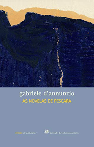 Ler As novelas de Pescara, do autor Gabriele d'Annunzio