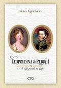 Ler Leopoldina e Pedro I, do autor Sonia Sant'Anna Ler Leopoldina e Pedro I, do autor Sonia Sant'Anna