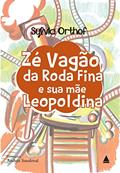 Ler Zé Vagão da Roda Fina e sua mãe Leopoldina, do autor Syvia Orthof Ler Zé Vagão da Roda Fina e sua mãe Leopoldina, do autor Syvia Orthof