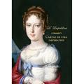 Ler Cartas de uma imperatriz, do autor D. Leopoldina
