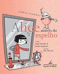 Alice através do espelho, do autor Lewis Carroll