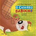 Ler O cachorro Babucho, do autor Luiz Raul Machado