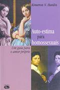 Ler Autoestima para homossexuais: Um guia para o amor-próprio, do autor Kimeron N. Hardin Ler Autoestima para homossexuais: Um guia para o amor-próprio, do autor Kimeron N. Hardin