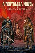 Ler A Fortaleza Móvel e o Mundo Subterrâneo, do autor Ricardo Barreiro
