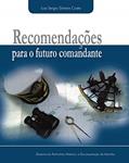 Ler Recomendações para o futuro comandante, do autor Luiz Sergio Silveira da Costa