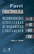 Ler Ferri - Endocrinologia - Recomendações Atualizadas de Diagnóstico e Tratamento, do autor Fred Fred F. Ferri