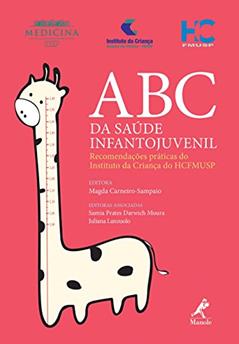 ABC da saúde infantojuvenil: Recomendações práticas do Instituto da Criança do HCFMUSP, do autor Magda Carneiro-Sampaio; Moura; Samia Prates Darwich Moura; Juliana Lanzuolo