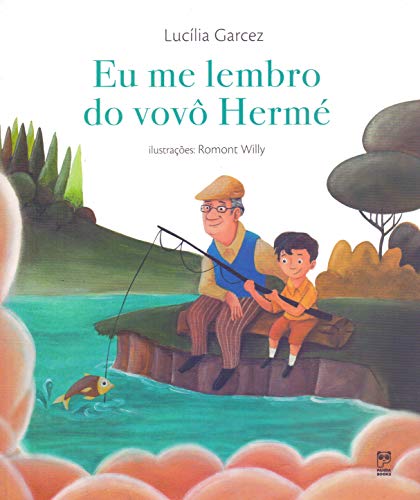 Ler Eu me lembro do vovô Hermé, do autor Lucília Garcez Ler Eu me lembro do vovô Hermé, do autor Lucília Garcez