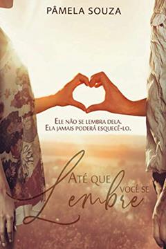 Até que Você Se Lembre, do autor Pamela Campos De Souza