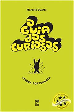 O guia dos curiosos - Língua portuguesa, do autor Marcelo Duarte