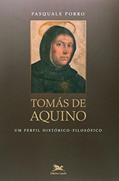 Ler Tomás de Aquino: Um perfil histórico-filosófico, do autor Pasquale Porro Ler Tomás de Aquino: Um perfil histórico-filosófico, do autor Pasquale Porro