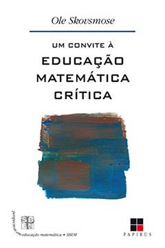 Um convite à educação matemática crítica, do autor Ole Skovsmose