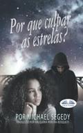 Ler Por Que Culpar As Estrelas?, do autor Michael Segedy