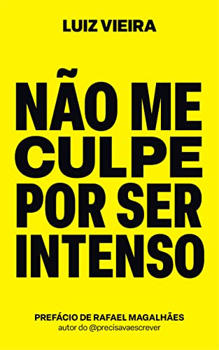 Ler Não me culpe por ser intenso, do autor Luiz Vieira