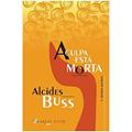 Ler A CULPA ESTÁ MORTA E OUTROS POEMAS, do autor ALCIDES BUSS