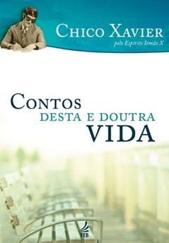 Contos desta e doutra vida (Coleção Humberto de Campos/Irmão X), do autor Irmão X (Espírito); Francisco Cândido Xavier