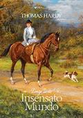 Ler Longe Deste Insensato Mundo, do autor Thomas Hardy