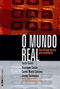 O Mundo Real - Socialismo na era Pós-neoliberal, do autor Tarso Genro; Carlos Maria Carcova; Giuseppe Cocco; Juarez Guimarães