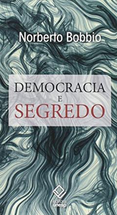 Democracia e segredo, do autor Norberto Bobbio