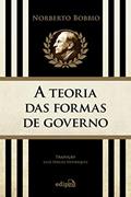 Ler A teoria das formas de governo na história do pensamento político, do autor Norberto Bobbio Ler A teoria das formas de governo na história do pensamento político, do autor Norberto Bobbio
