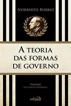 A teoria das formas de governo na história do pensamento político, do autor Norberto Bobbio