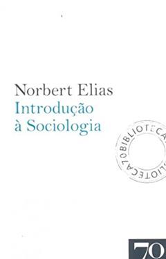 Introdução à Sociologia, do autor Norbert Elias