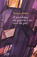 Ler O problema da guerra e as vias da paz, do autor Norberto Bobbio
