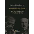 Ler Liberalismo Social Em John Stuart Mill E Norberto Bobbio, O, do autor Luciano Caldas Camerino