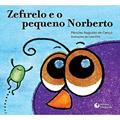 Ler Zefirelo e o Pequeno Norberto, do autor Pericles Augusto de Cenço