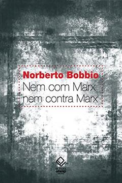 Nem com Marx, nem contra Marx, do autor Norberto Bobbio