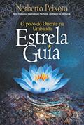 Ler Estrela guia: o povo do oriente na umbanda, do autor Norberto Peixoto Ler Estrela guia: o povo do oriente na umbanda, do autor Norberto Peixoto