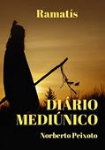 Ler Diário Mediúnico - Ramatís., do autor Norberto Peixoto