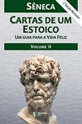 Ler Cartas de um Estoico Volume II: 2, do autor Sêneca