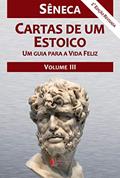 Ler Cartas de um Estoico, Volume III, do autor Sêneca Ler Cartas de um Estoico, Volume III, do autor Sêneca