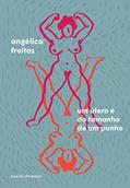 Ler Um útero é do tamanho de um punho, do autor Angélica Freitas