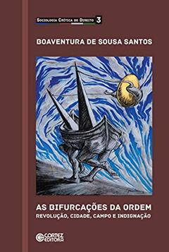 As bifurcações da ordem: Revolução, cidade, campo e indignação, do autor Boaventura de Sousa Santos