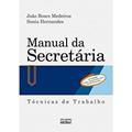 Ler Manual da secretária: Técnicas de trabalho, do autor Sonia Hernandes; João Bosco Medeiros