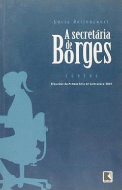 A secretária de Borges, do autor Lucia Bettencourt