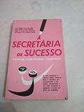 Ler A Secretária de Sucesso, do autor Vários Autores