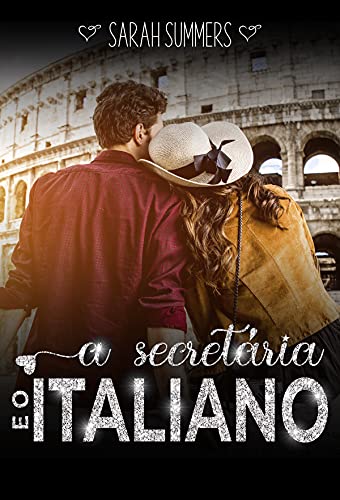 Ler A Secretária & o Italiano: Um romance clichê, do autor Sarah Summers
