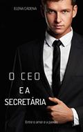 Ler O CEO E A SECRETÁRIA (COMBO ESPECIAL), do autor ELENA CADENA Ler O CEO E A SECRETÁRIA (COMBO ESPECIAL), do autor ELENA CADENA