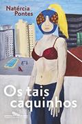 Ler Os tais caquinhos, do autor Natércia Pontes