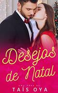 Ler Desejos de Natal (Loucamente Apaixonados Livro 1), do autor Taís Oya