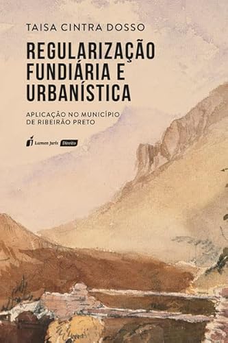 Ler Regularização Fundiária e Urbanística - 2022, do autor Taisa Cintra Dosso Ler Regularização Fundiária e Urbanística - 2022, do autor Taisa Cintra Dosso