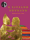 Ler O espelho dourado, do autor Heloisa Pires Lima Ler O espelho dourado, do autor Heloisa Pires Lima