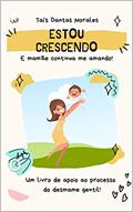 Ler Estou crescendo: e mamãe continua me amando, do autor TAIS DANTAS MORALES