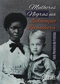 Ler Mulheres negras na educação brasileira, do autor Tais Pereira de Freitas